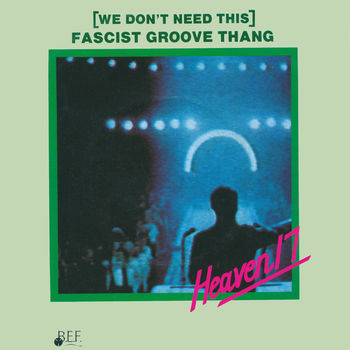 Heaven 17 - (We Don't Need This ) Fascist Groove Thang Cover Artwork