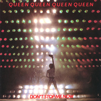 Queen - Don't Stop Me Now Cover Artwork