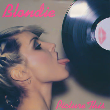 Blondie - Picture This Cover Artwork